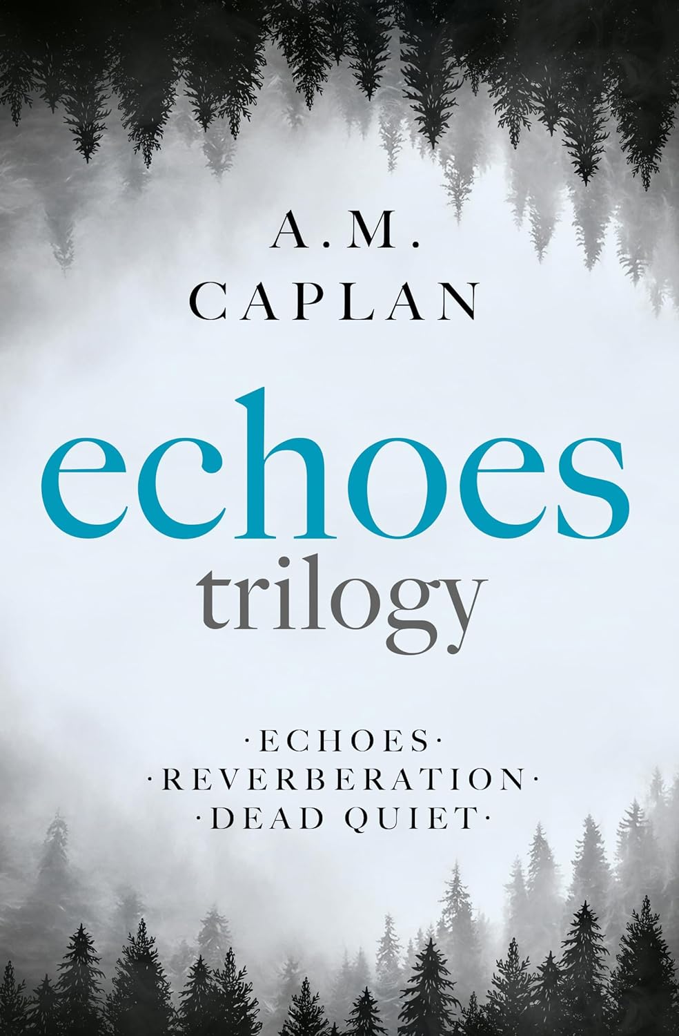 Echoes Trilogy The Complete Collection by Bestselling Author AM Caplan