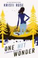 One Hit Wonder Samantha True Mystery PREQUEL by Bestselling Author Kristi Rose