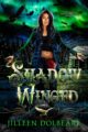 Shadow Winged An Alaskan Folklore Urban Fantasy by Bestselling Author Jille...