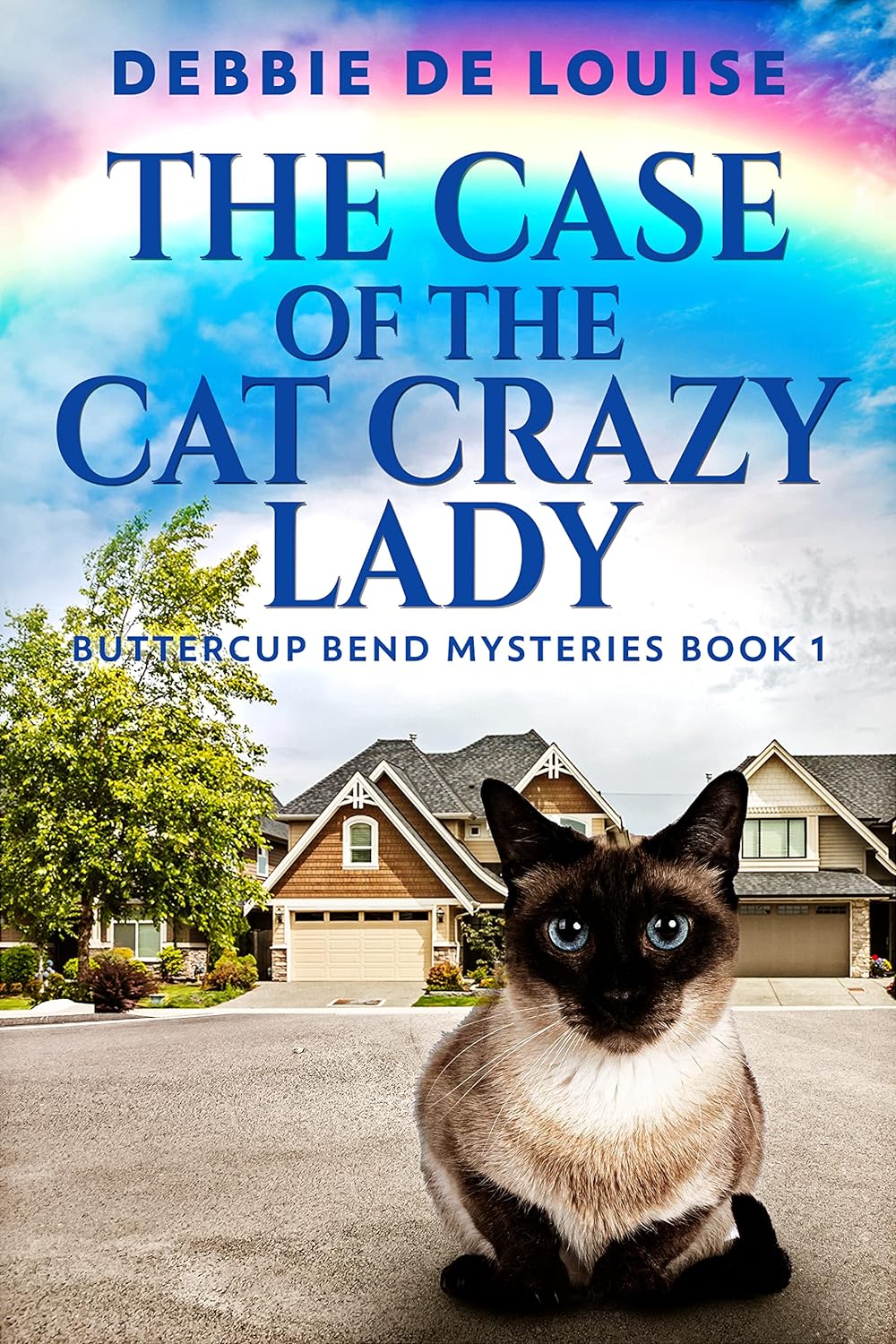 The Case Of The Cat Crazy Lady Buttercup Bend Mysteries by Bestselling Author Debbie De Louise