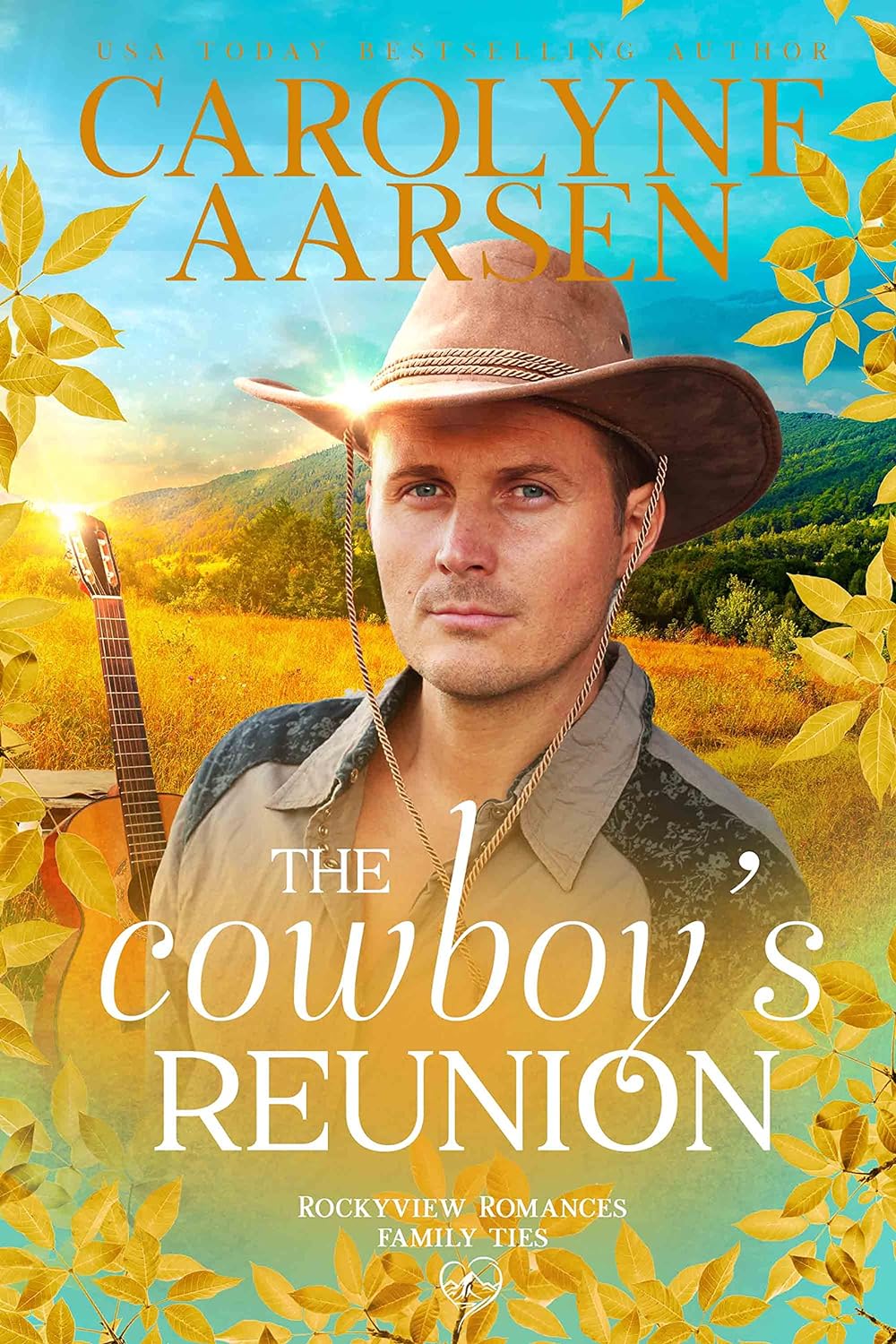 The Cowboys Reunion weet Western Rockyview Romance by USA Today Bestselling Author Carolyne Aarsen