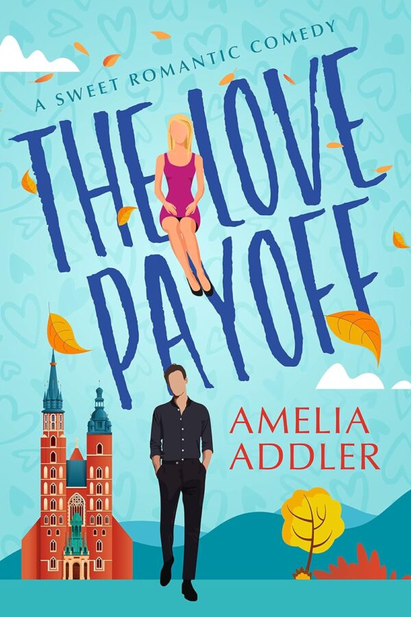 The Love Payoff Sweet romantic comedy