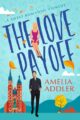 The Love Payoff Sweet romantic comedy by USA Today Bestselling Author Ameli...