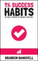 1% Success Habits 10 Daily Habits to Crush Your Day by Bestselling Author Brandon Nankivell