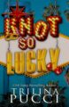 Knot so Lucky Destination Love by USA Today Bestselling Author Trilina Pucc...