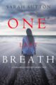 One Last Breath Mystery by Bestselling Author Sarah Sutton
