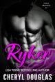 Ryker Steele Brothers Romance by USA Today Bestselling Author Cheryl Douglas
