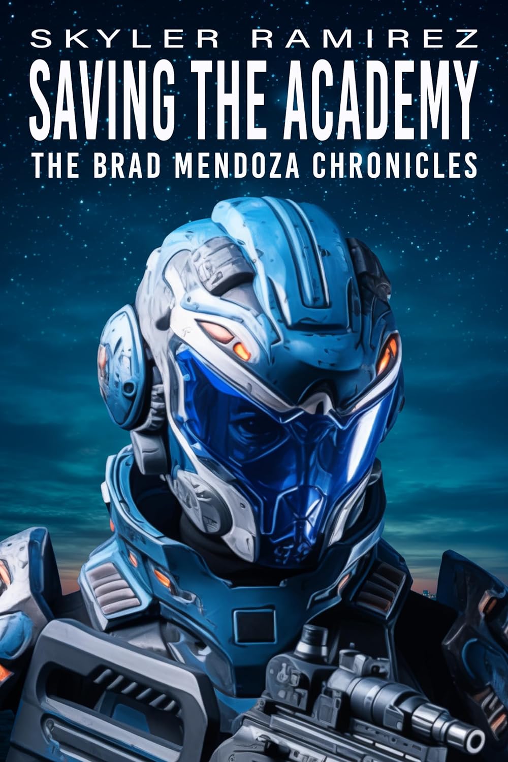 Saving the Academy The Brad Mendoza Chronicles by Bestselling Author Skyler Ramirez