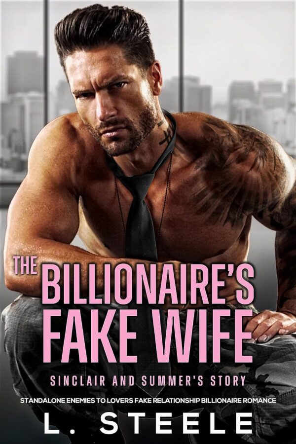 The Billionaires Fake Wife Standalone Enemies to Lovers Fake Relationship Romance