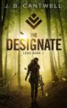 The Designate Post-Apocalyptic Science Fiction by Bestselling Author JB Cantwell
