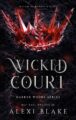 Wicked Court Noblesse Oblige Duet by USA Today Bestselling Author Alexi Bla...