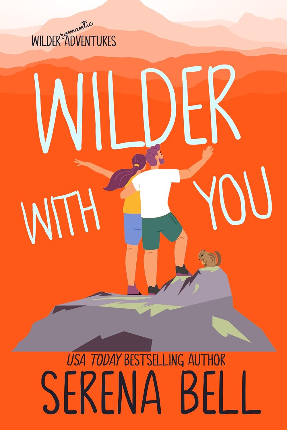 Wilder With You Steamy Small Town Romantic Comedy by USA Today Bestselling Author Serena Bell