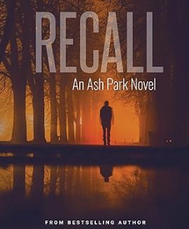 Recall An Ash Park Novel