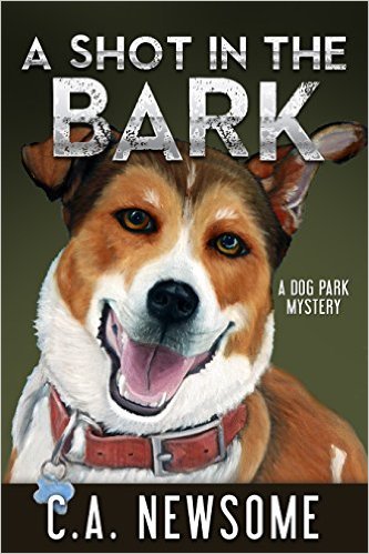 A Shot in the Bark: A Dog Park Mystery (Lia Anderson Dog Park Mysteries Book 1) by C. A. Newsome