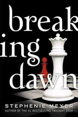 Breaking Dawn (The Twilight Saga Book 4)