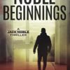 noble-beginnings-a-jack-noble-thriller photo