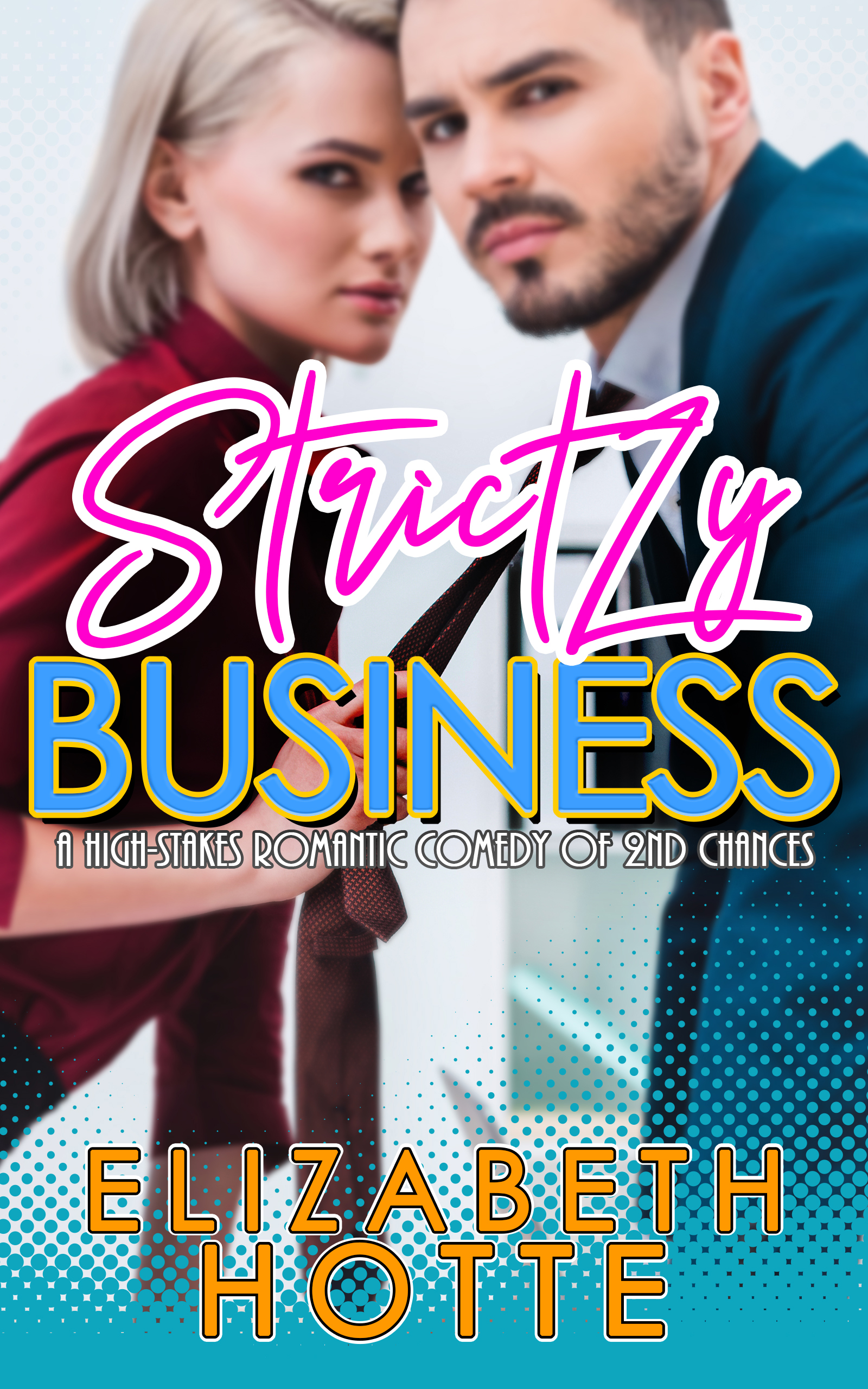 Strictly Business by Author Elizabeth Hotte