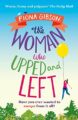 The Woman Who Upped and Left: A laugh-out-loud read that will put a spring ...
