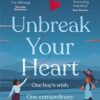 unbreak-your-heart-an-emotional-and-uplifting-love-story-that-will-capture-readers-hearts photo