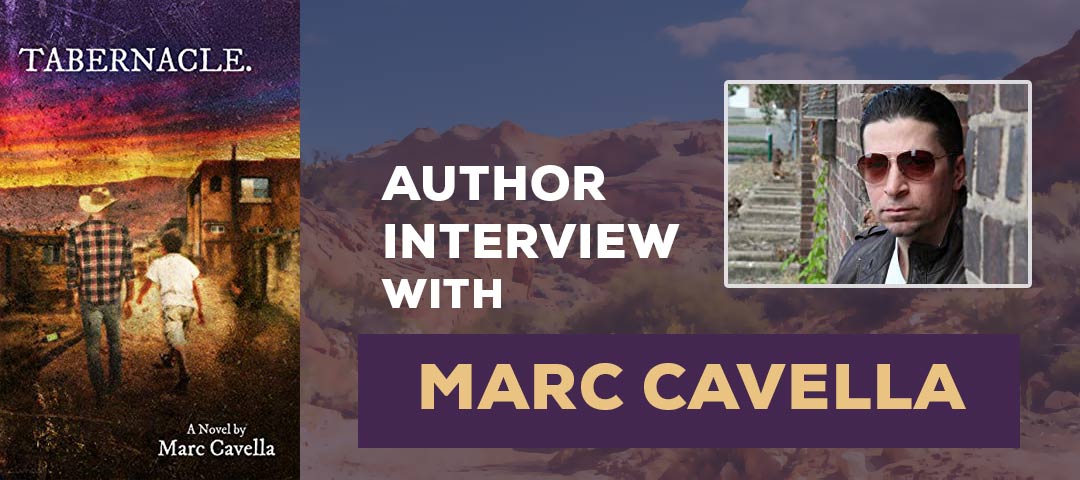 Interview with Author Marc Cavella on Tabernacle Book