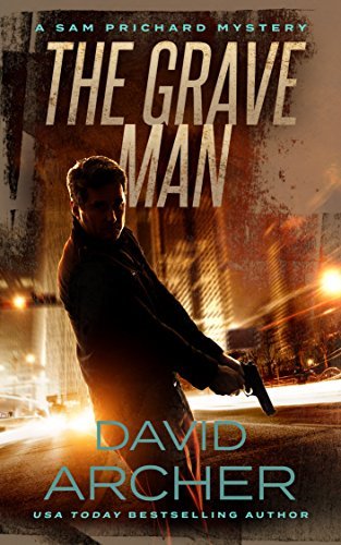 The Grave Man – A Sam Prichard Mystery by David Archer