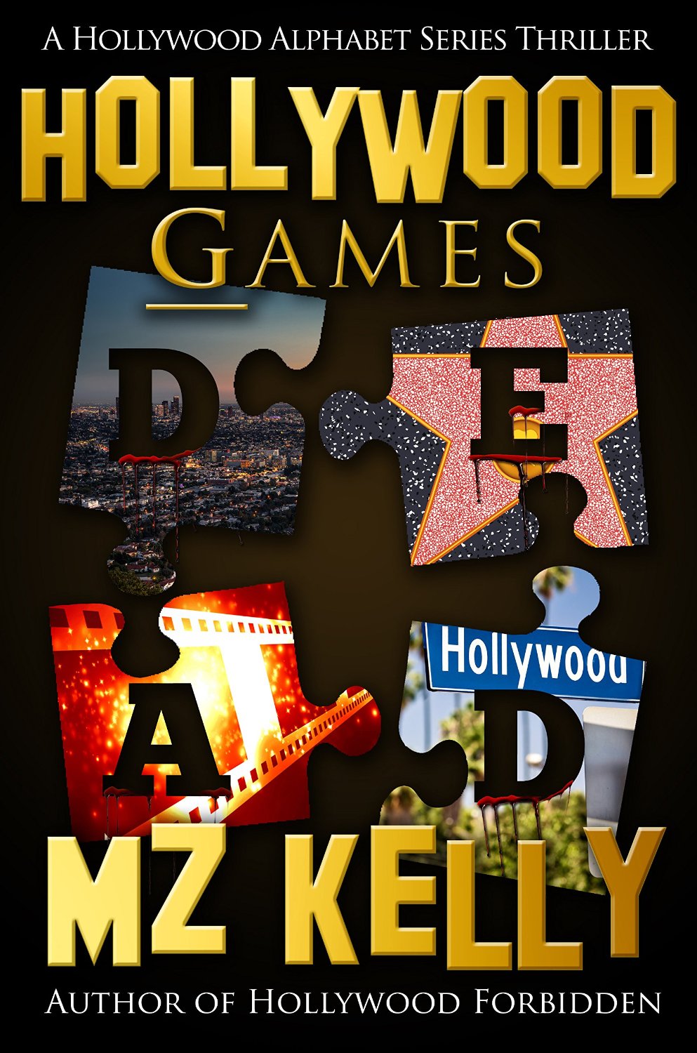 Hollywood Games: A Hollywood Alphabet Series Thriller by M.Z. Kelly