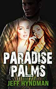 Paradise Palms by Author Jeff Hyndman
