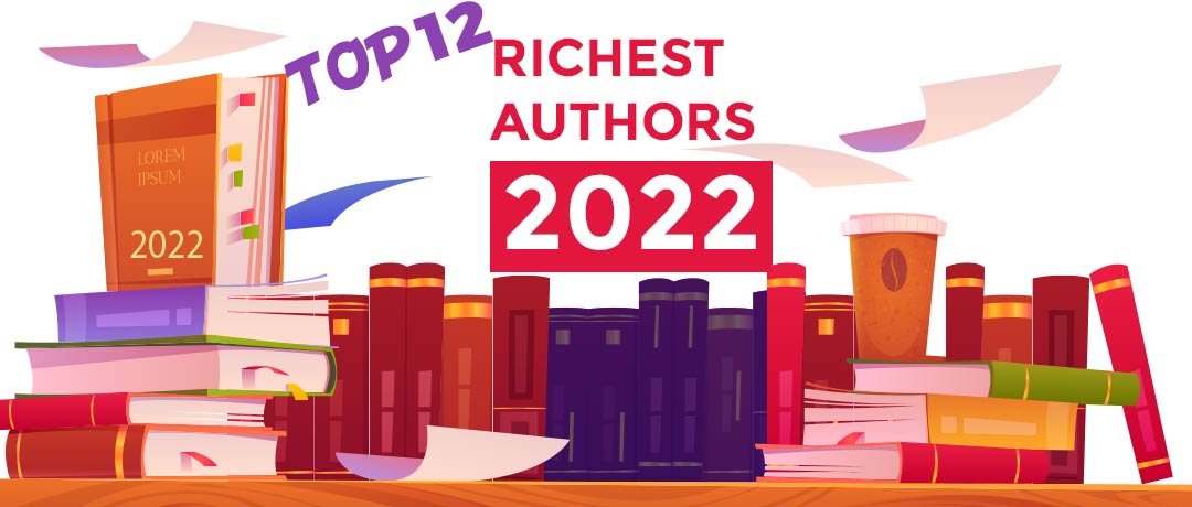 Top 12 Richest Authors In The World And The Authors Net Worth in 2022