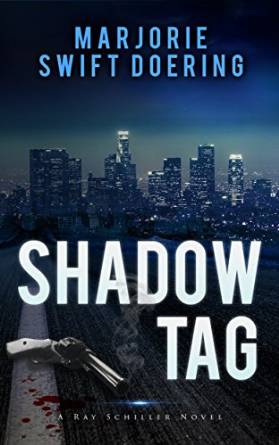Shadow Tag: A Ray Schiller Novel (The Ray Schiller Series Book 2) by Marjorie Doering