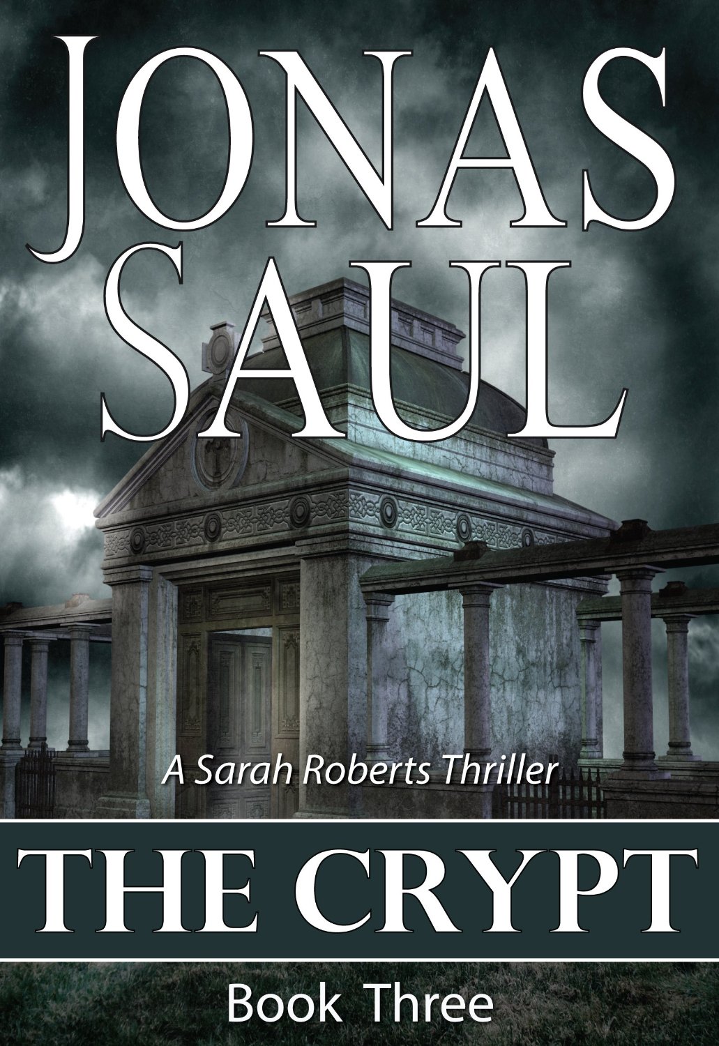 The Crypt (A Sarah Roberts Thriller, Book 3) by Jonas Saul