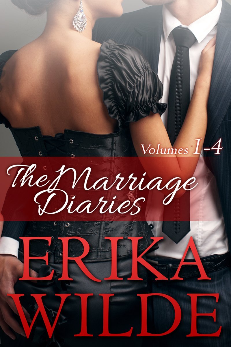 The Marriage Diaries (Volumes #1 – #4) by Erika Wilde