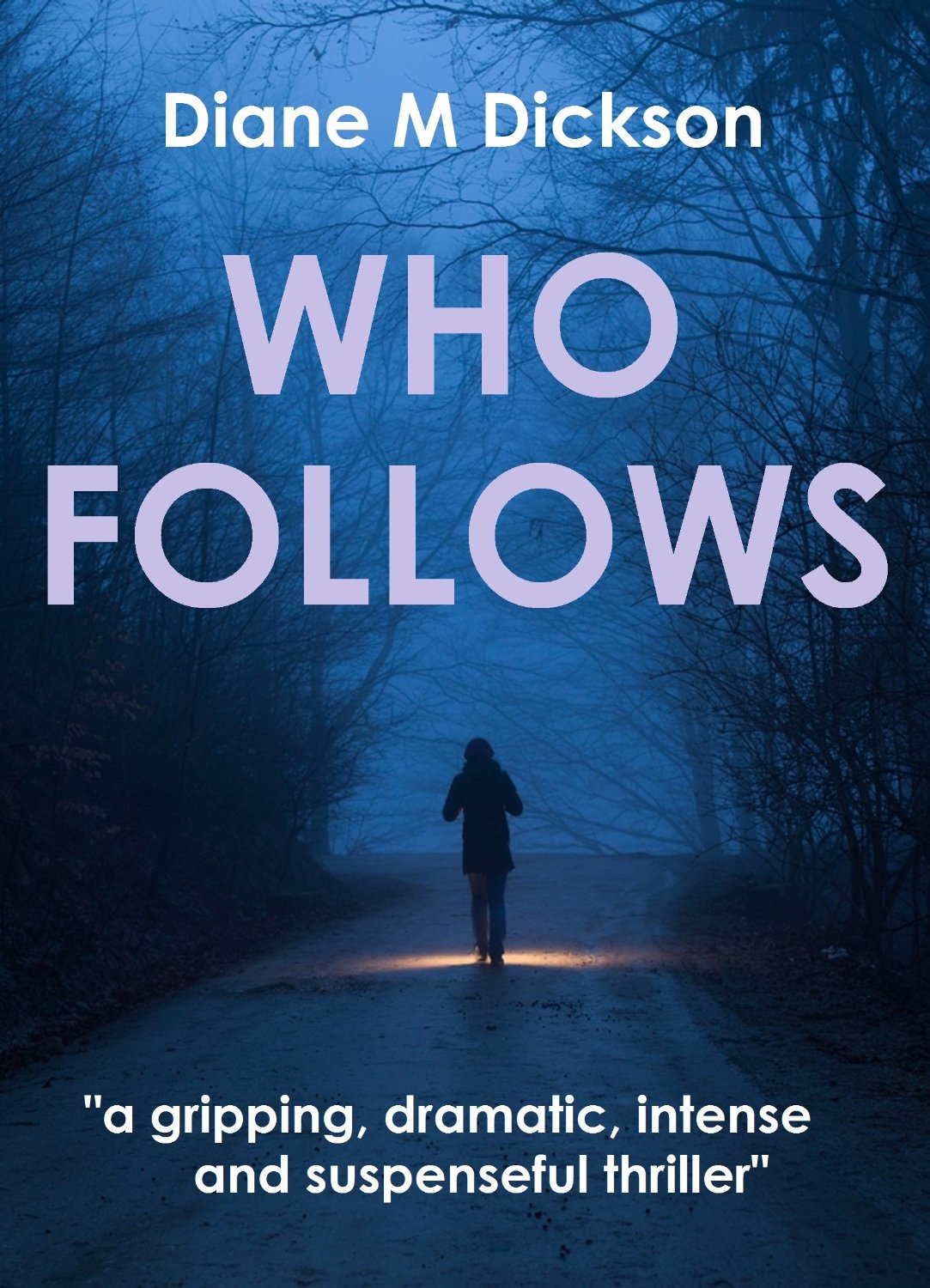 Who Follows by Diane M Dickson