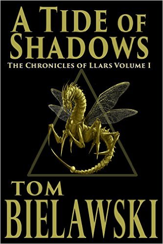 A Tide of Shadows (The Chronicles of Llars Book 1) by Tom Bielawski