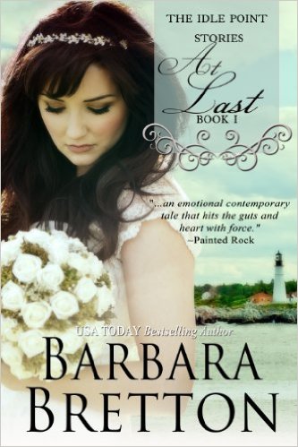 At Last (The Idle Point, Maine Stories – Book #1) by Barbara Bretton