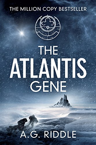The Atlantis Gene: A Thriller (The Origin Mystery, Book 1) by A.G. Riddle