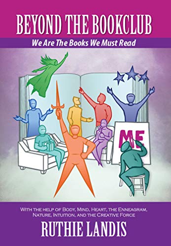Beyond the Bookclub: We are the Books we must Read by Ruthie Landis