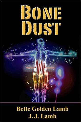 Bone Dust: A Medical Thriller (The Gina Mazzio RN Medical Thriller Series Book 5) by Bette Golden Lamb & J. J. Lamb