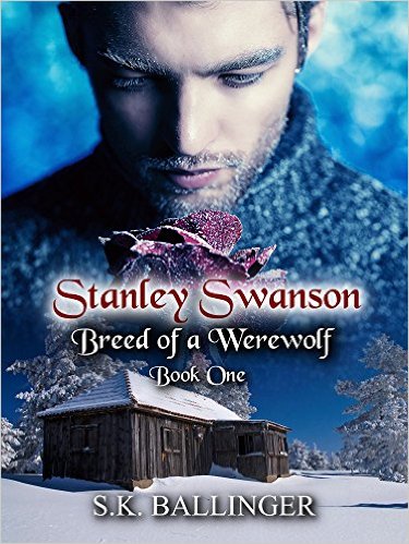 Stanley Swanson – Breed of a Werewolf by S.K Ballinger