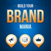 build-your-brand-mania-how-to-transform-yourself-into-an-authoritative-brand-that-will-attract-your-ideal-customers photo
