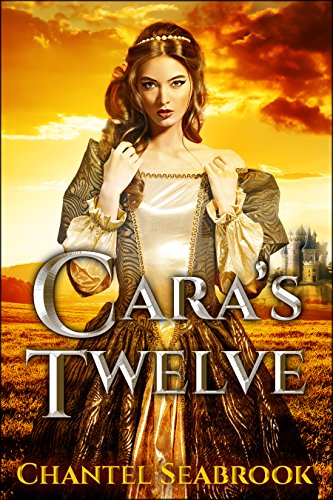 Cara’s Twelve by Chantel Seabrook