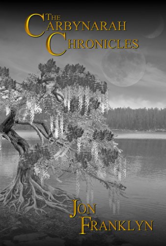 The Carbynarah Chronicles: An Epic (Swords and Magic) Fantasy Fiction Adventure Book 1 by Jon Franklyn