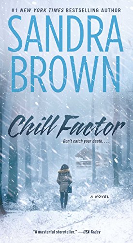 Chill Factor: A Novel by Sandra Brown