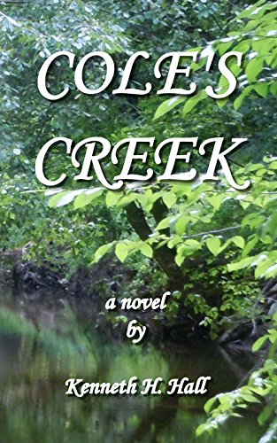 Cole’s Creek by Kenneth H. Hall