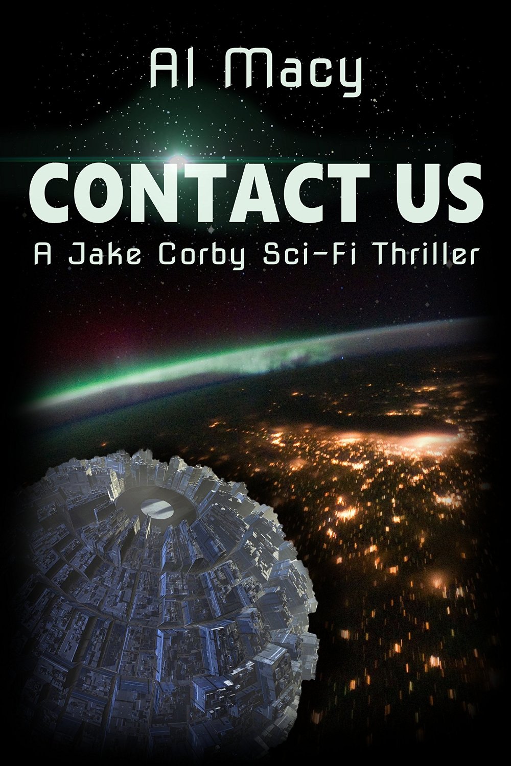 Contact Us: A Jake Corby Sci-Fi Thriller (Mysterious Events Book 1) by Al Macy