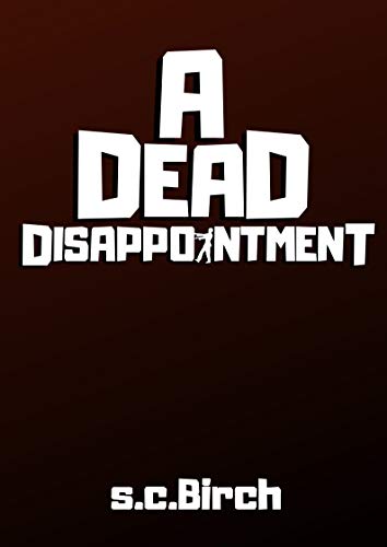 A Dead Disappointment by S.C. Birch