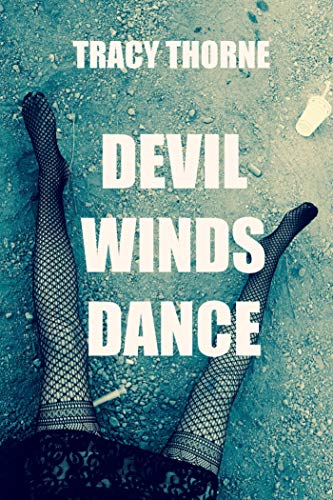 Devil Winds Dance by Tracy Thorne
