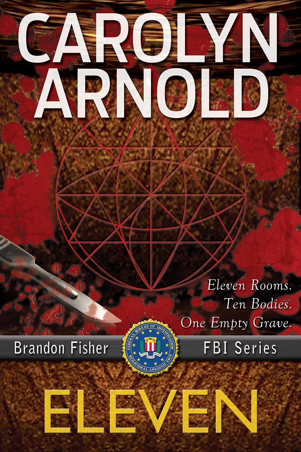 Eleven (Brandon Fisher FBI Series Book 1) by Carolyn Arnold
