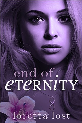 End of Eternity by Loretta Lost