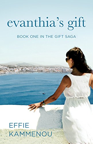 Evanthia’s Gift (The Gift Saga Book 1) by Effie Kammenou
