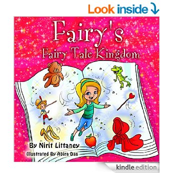 Fairy’s Fairy tale kingdom. The Fantasy kingdom series, book 2 by Nirit Littaney